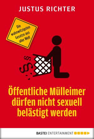 Cover of the book Öffentliche Mülleimer dürfen nicht sexuell belästigt werden by Sascha Vennemann