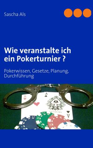Cover of the book Wie veranstalte ich ein Pokerturnier ? by Maria Mail-Brandt