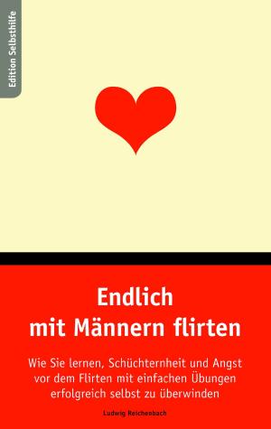 Cover of the book Endlich mit Männern flirten by Hartmut Schmidt