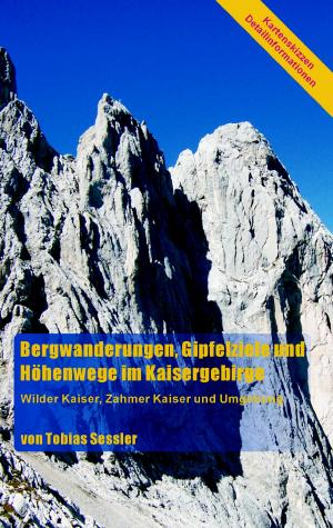 Cover of the book Bergwanderungen, Gipfelziele und Höhenwege im Kaisergebirge by Franz Kafka
