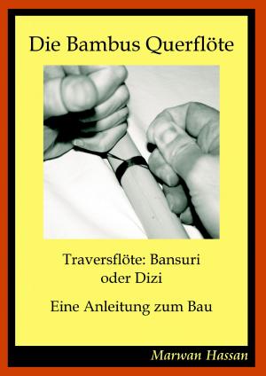Book cover of Die Bambus Querflöte