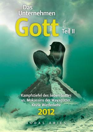 Book cover of Das Unternehmen Gott. Teil II