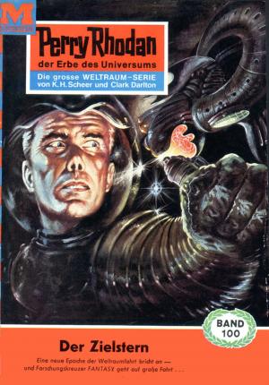 Cover of the book Perry Rhodan 100: Der Zielstern by K.H. Scheer
