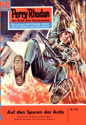 Cover of the book Perry Rhodan 110: Auf den Spuren der Antis by H.G. Francis