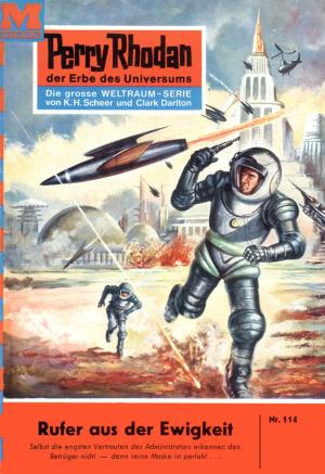 Cover of the book Perry Rhodan 114: Rufer aus der Ewigkeit by J D Foster