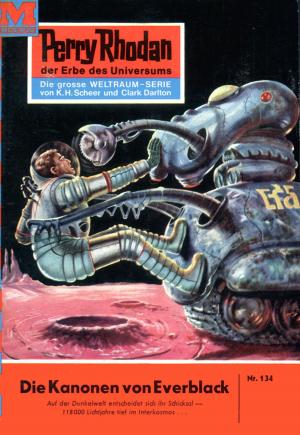 Cover of the book Perry Rhodan 134: Die Kanonen von Everblack by Peter Terrid