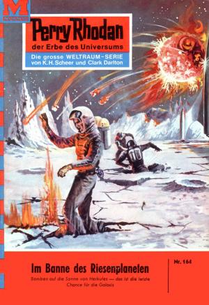 Book cover of Perry Rhodan 164: Im Bann des Riesenplaneten