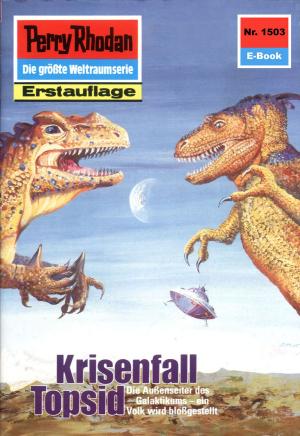 Cover of the book Perry Rhodan 1503: Krisenfall Topsid by Frank Borsch