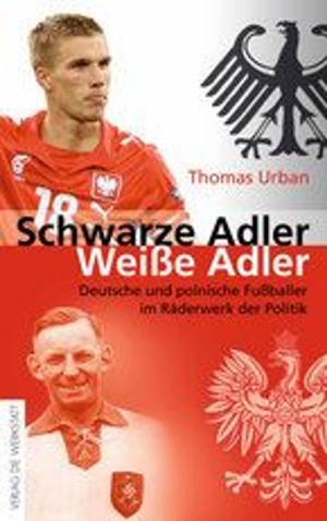 Book cover of Schwarze Adler, weiße Adler