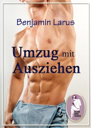 Cover of the book Umzug mit Ausziehen - Komplettausgabe by Benjamin Larus