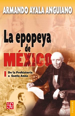 Cover of the book La epopeya de México, I by Carlos Prieto