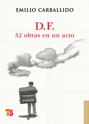Cover of the book D.F. 52 obras en un acto by José Luis Díaz
