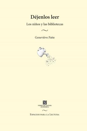 Cover of the book Déjenlos leer by Marcello Carmagnani, Jaime Riera Rehren, Alicia Hernández Chávez