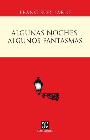Cover of the book Algunas noches, algunos fantasmas by Paulina Rivero Weber