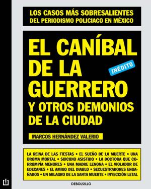 Cover of the book El caníbal de la guerrero y otros demonios de la ciudad by Rius