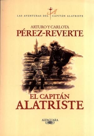 Cover of the book El capitán Alatriste (Las aventuras del capitán Alatriste 1) by Robert Harris