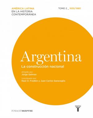 Cover of the book Argentina. La construcción nacional. Tomo II (1830-1880) by Rosa Montero