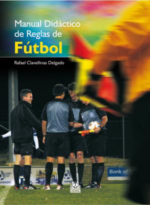 Cover of the book Manual didáctico de reglas de fútbol (Color) by Jaume Pinyol Martínez, David Arróniz Pla