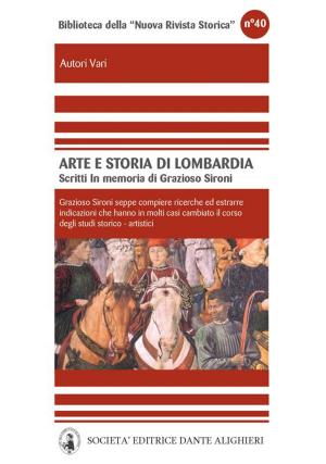 Cover of the book Arte e storia di Lombardia by Francesca Saccà