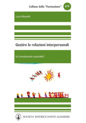 Cover of the book Gestire le relazioni con le persone by Dante Alighieri