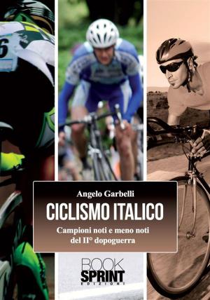 Cover of the book Ciclismo Italico by Giusy Giammarresi