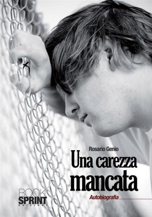 Cover of the book Una carezza mancata by Saverio Angiulli
