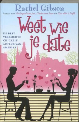 Cover of the book Weet wie je date by Valerie Tasso, Emma Chase