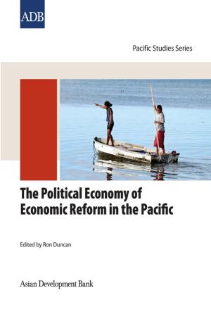 Cover of the book The Political Economy of Economic Reform in the Pacific by United States Agency for International Development, Asian Development Bank