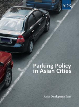 Cover of the book Parking Policy in Asian Cities by Jennifer Romero-Torres, Sameer Bhatia, Sural Sudip