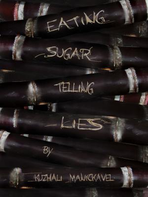 Cover of the book Eating Sugar, Telling Lies by J.K. Roseline, Free Spirit