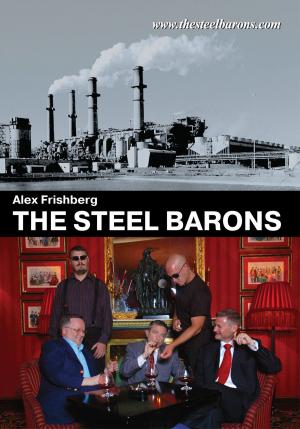 Cover of the book The Steel Barons by Daniel Lessard
