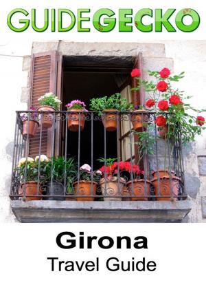 Cover of the book Girona Travel Guide by Judith Isacoff