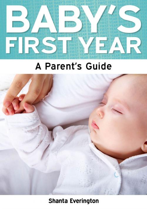 Cover of the book Baby's First Year: A Parent's Guide by Shanta Everington, Need2Know Books
