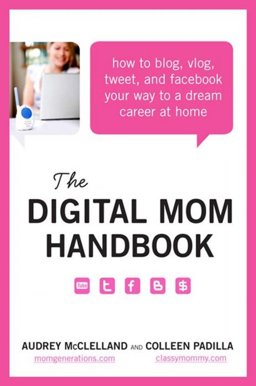 Cover of the book The Digital Mom Handbook by Audrey McClelland, Colleen Padilla, Harper Paperbacks