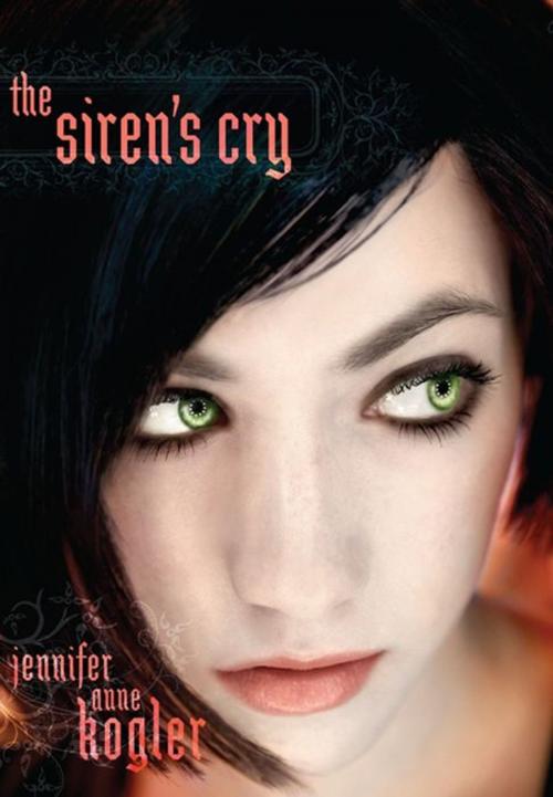 Cover of the book The Siren's Cry by Jennifer Anne Kogler, HarperTeen