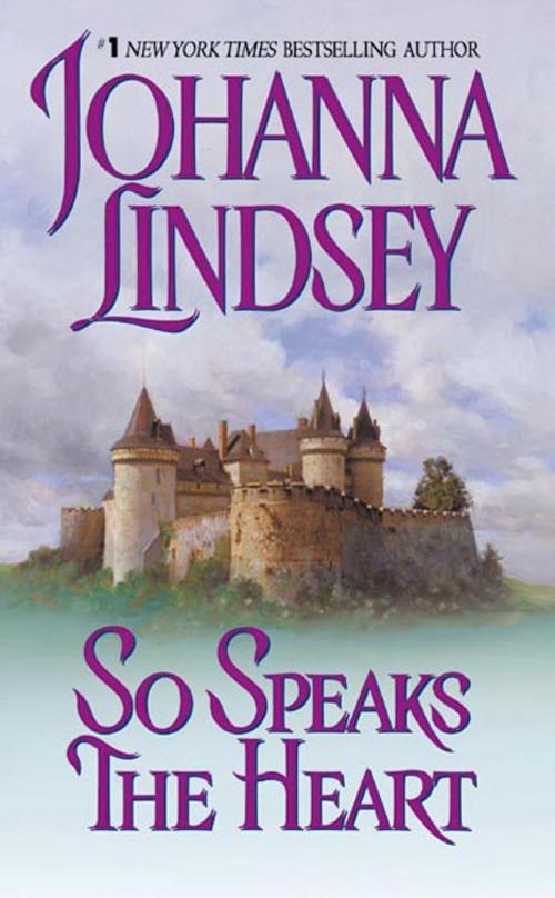 Cover of the book So Speaks the Heart by Johanna Lindsey, HarperCollins e-books