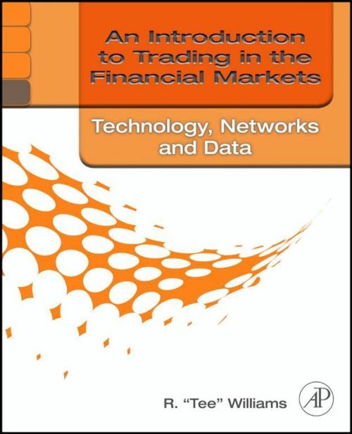 Cover of the book An Introduction to Trading in the Financial Markets by R. Tee Williams, Elsevier Science