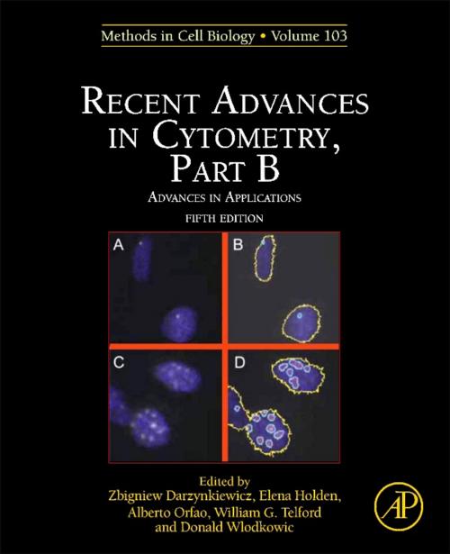 Cover of the book Recent Advances in Cytometry, Part B by Zbigniew Darzynkiewicz, Elena Holden, William Telford, Donald Wlodkowic, Elsevier Science