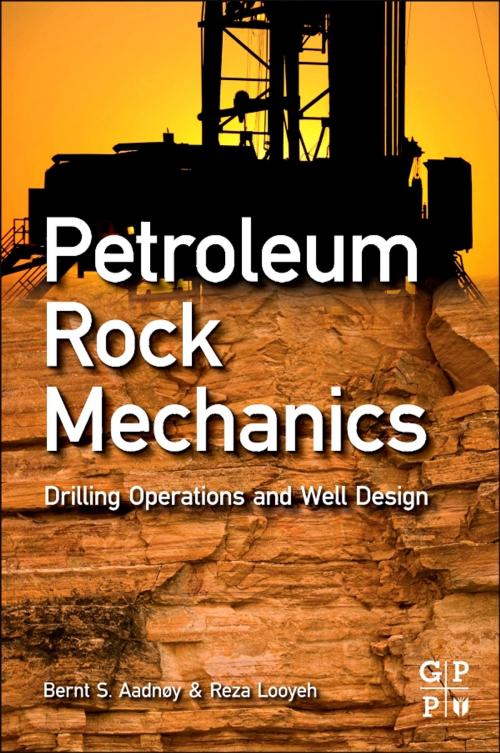 Cover of the book Petroleum Rock Mechanics by Bernt Aadnoy, Reza Looyeh, Elsevier Science