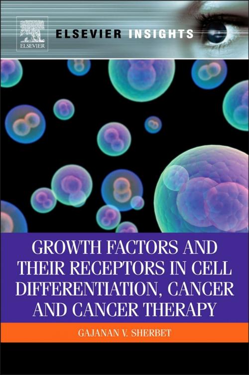 Cover of the book Growth Factors and Their Receptors in Cell Differentiation, Cancer and Cancer Therapy by G V Sherbet, Elsevier Science