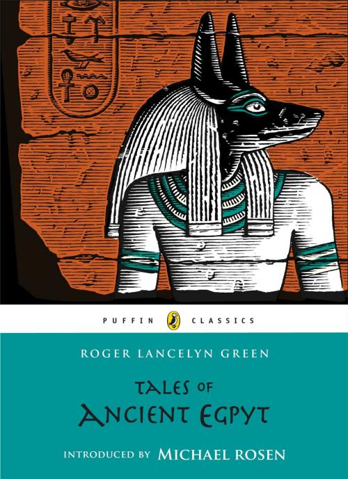 Cover of the book Tales of Ancient Egypt by Roger Lancelyn Green, Penguin Books Ltd