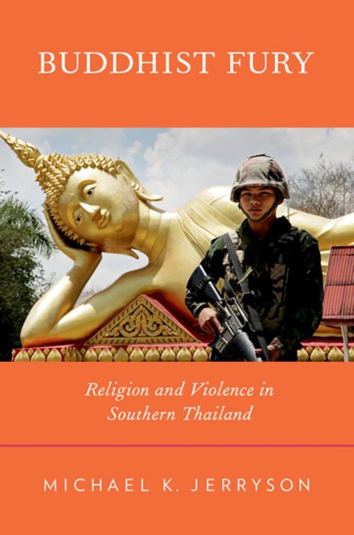 Cover of the book Buddhist Fury by Michael K. Jerryson, Oxford University Press