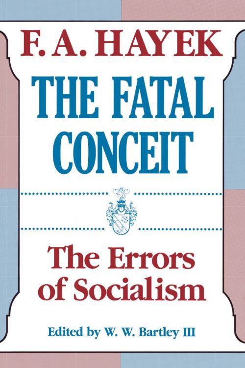 Cover of the book The Fatal Conceit by F. A. Hayek, University of Chicago Press