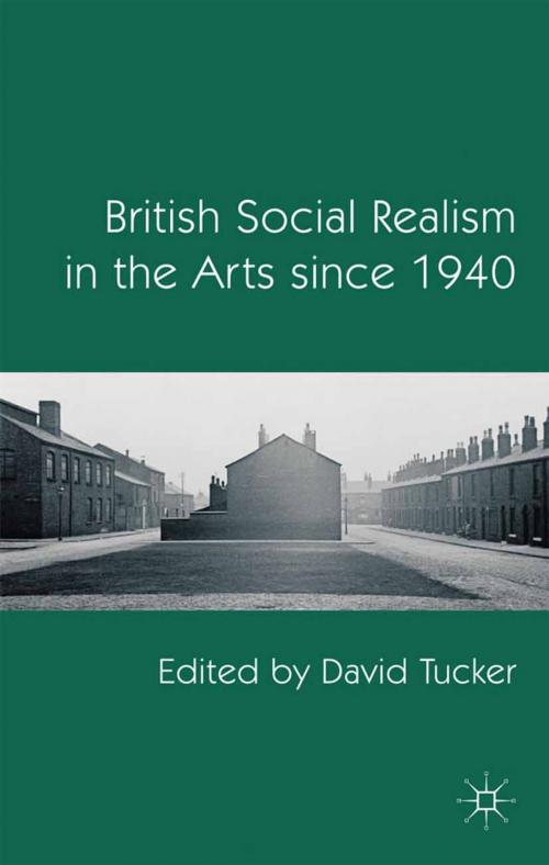 Cover of the book British Social Realism in the Arts since 1940 by , Palgrave Macmillan UK