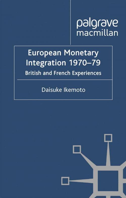 Cover of the book European Monetary Integration 1970-79 by D. Ikemoto, Palgrave Macmillan UK
