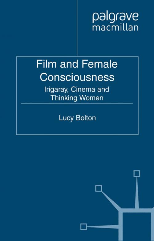 Cover of the book Film and Female Consciousness by L. Bolton, Palgrave Macmillan UK