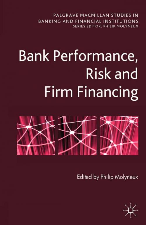 Cover of the book Bank Performance, Risk and Firm Financing by , Palgrave Macmillan UK