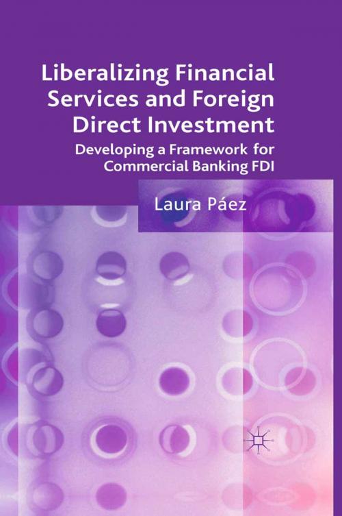 Cover of the book Liberalizing Financial Services and Foreign Direct Investment by L. Páez, Palgrave Macmillan UK