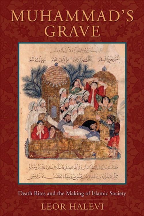 Cover of the book Muhammad's Grave by Leor Halevi, Columbia University Press