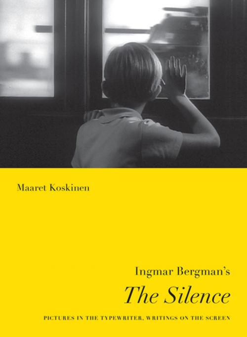 Cover of the book Ingmar Bergman's The Silence by Maaret Koskinen, University of Washington Press